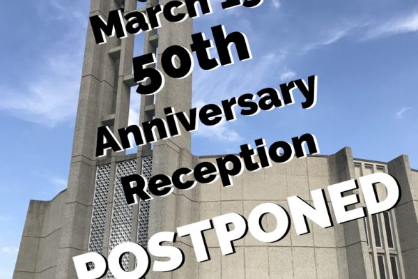 50th Anniversary Reception Postponed – Sunday March 15