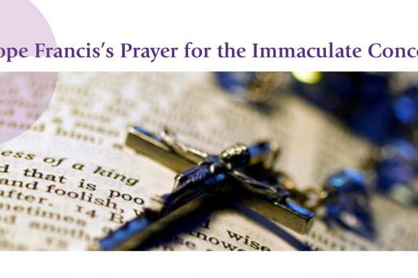 Pope Francis’ Prayer for the Immaculate Conception